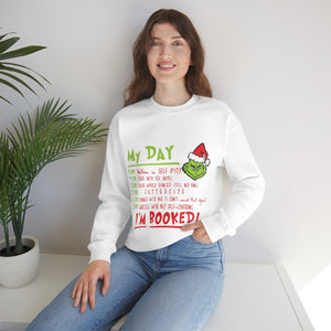 My Day I'm Booked Grinch Christmas - Unisex Sweatshirt