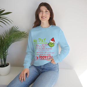 My Day I'm Booked Grinch Christmas - Unisex Sweatshirt