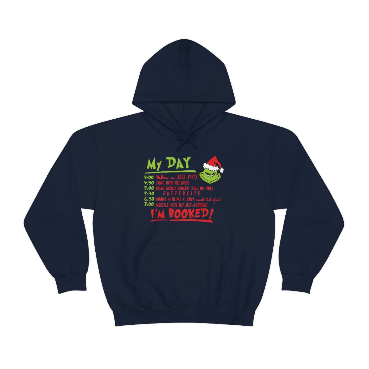 My Day I'm Booked Grinch Christmas - Unisex Hoodie