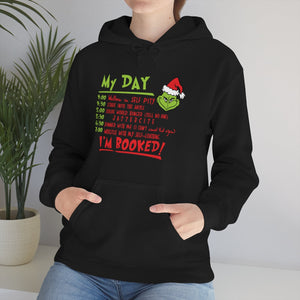My Day I'm Booked Grinch Christmas - Unisex Hoodie